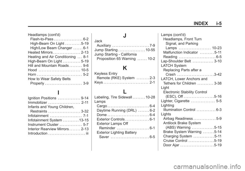 CHEVROLET CITY EXPRESS 2015  Owners Manual Black plate (5,1)Chevrolet City Express Owner Manual (GMNA-Localizing-U.S./Canada-
7707496) - 2015 - CRC - 11/26/14
INDEX i-5Headlamps (cont'd)
Flash-to-Pass . . . . . . . . . . . . . . . . . . 6-