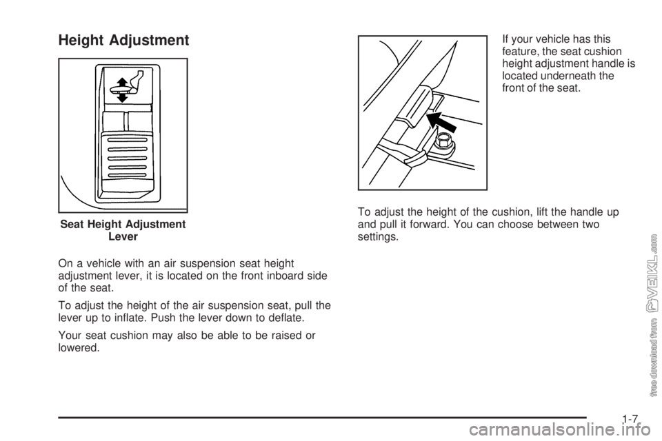 CHEVROLET KODIAK 2009 User Guide Height Adjustment
On a vehicle with an air suspension seat height
adjustment lever, it is located on the front inboard side
of the seat.
To adjust the height of the air suspension seat, pull the
lever