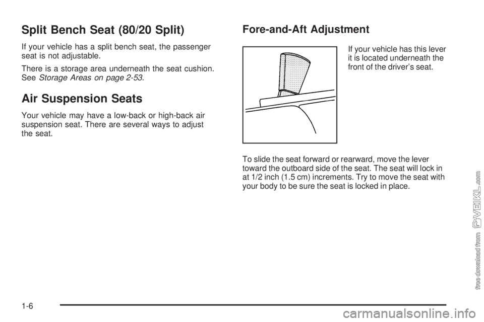 CHEVROLET KODIAK 2009  Owners Manual Split Bench Seat (80/20 Split)
If your vehicle has a split bench seat, the passenger
seat is not adjustable.
There is a storage area underneath the seat cushion.
SeeStorage Areas on page 2-53.
Air Sus
