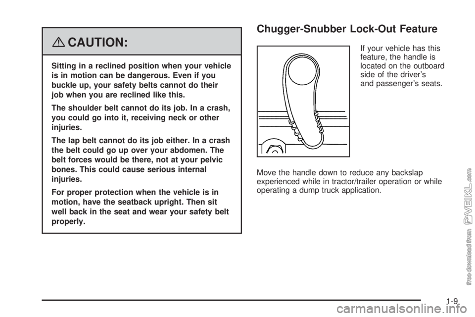 CHEVROLET KODIAK 2008 User Guide {CAUTION:
Sitting in a reclined position when your vehicle
is in motion can be dangerous. Even if you
buckle up, your safety belts cannot do their
job when you are reclined like this.
The shoulder bel