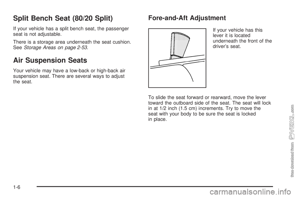 CHEVROLET KODIAK 2008  Owners Manual Split Bench Seat (80/20 Split)
If your vehicle has a split bench seat, the passenger
seat is not adjustable.
There is a storage area underneath the seat cushion.
SeeStorage Areas on page 2-53.
Air Sus