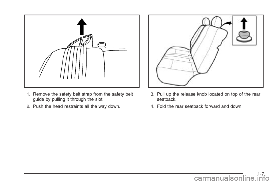 CHEVROLET AVEO 2002  Service Repair Manual 1. Remove the safety belt strap from the safety belt
guide by pulling it through the slot.
2. Push the head restraints all the way down.3. Pull up the release knob located on top of the rear
seatback.