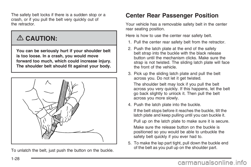 CHEVROLET AVEO 2002 Service Repair Manual The safety belt locks if there is a sudden stop or a
crash, or if you pull the belt very quickly out of
the retractor.
{CAUTION:
You can be seriously hurt if your shoulder belt
is too loose. In a cras CHEVROLET AVEO 2002 Service Repair Manual The safety belt locks if there is a sudden stop or a
crash, or if you pull the belt very quickly out of
the retractor.
{CAUTION:
You can be seriously hurt if your shoulder belt
is too loose. In a cras