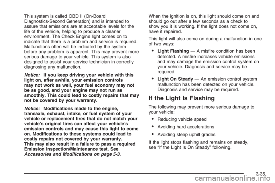 CHEVROLET AVEO 2002  Service Repair Manual This system is called OBD II (On-Board
Diagnostics-Second Generation) and is intended to
assure that emissions are at acceptable levels for the
life of the vehicle, helping to produce a cleaner
enviro