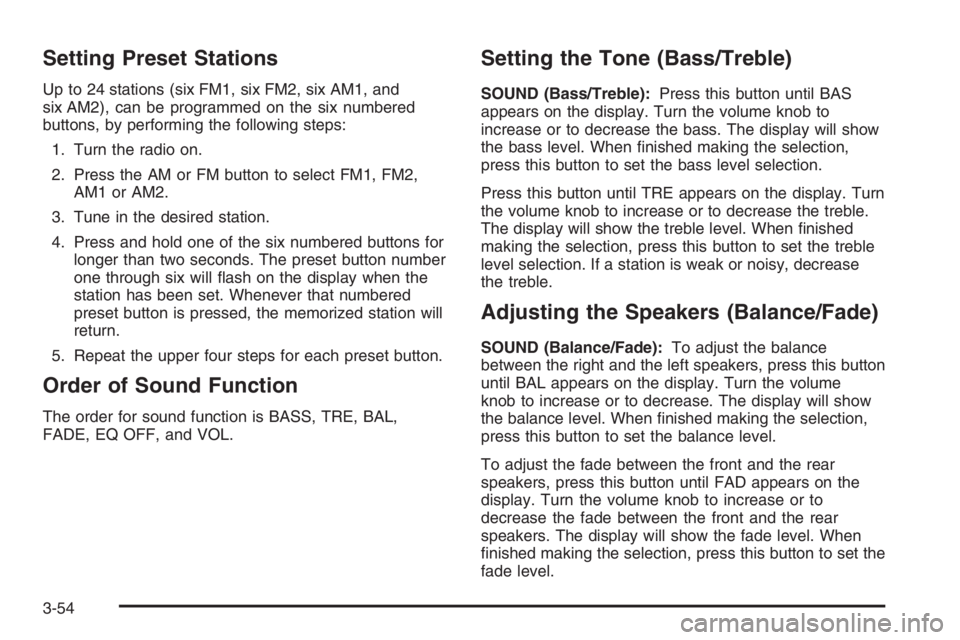 CHEVROLET AVEO 2002 Service Repair Manual Setting Preset Stations
Up to 24 stations (six FM1, six FM2, six AM1, and
six AM2), can be programmed on the six numbered
buttons, by performing the following steps:
1. Turn the radio on.
2. Press the CHEVROLET AVEO 2002 Service Repair Manual Setting Preset Stations
Up to 24 stations (six FM1, six FM2, six AM1, and
six AM2), can be programmed on the six numbered
buttons, by performing the following steps:
1. Turn the radio on.
2. Press the
