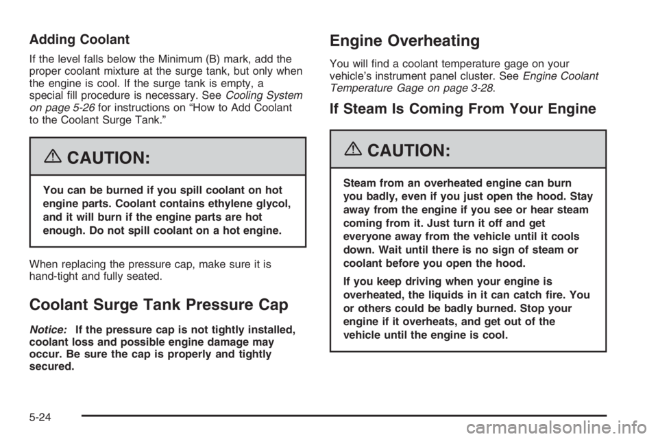 CHEVROLET AVEO 2002 Service Repair Manual Adding Coolant
If the level falls below the Minimum (B) mark, add the
proper coolant mixture at the surge tank, but only when
the engine is cool. If the surge tank is empty, a
special fill procedure CHEVROLET AVEO 2002 Service Repair Manual Adding Coolant
If the level falls below the Minimum (B) mark, add the
proper coolant mixture at the surge tank, but only when
the engine is cool. If the surge tank is empty, a
special fill procedure