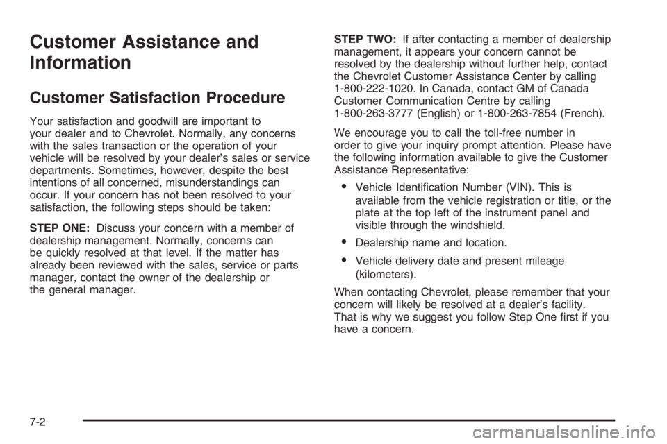 CHEVROLET AVEO 2002  Service Repair Manual Customer Assistance and
Information
Customer Satisfaction Procedure
Your satisfaction and goodwill are important to
your dealer and to Chevrolet. Normally, any concerns
with the sales transaction or t