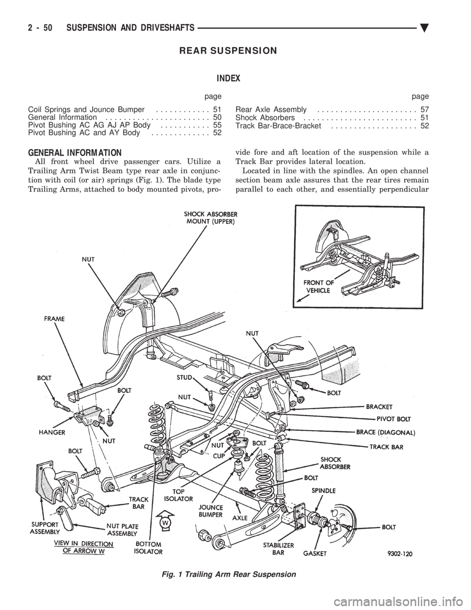 CHEVROLET DYNASTY 1993  Service Manual REAR SUSPENSION INDEX
page page 
Coil Springs and Jounce Bumper  ............ 51 
General Information  ....................... 50 
Pivot Bushing AC AG AJ AP Body  ........... 55 
Pivot Bushing AC and 