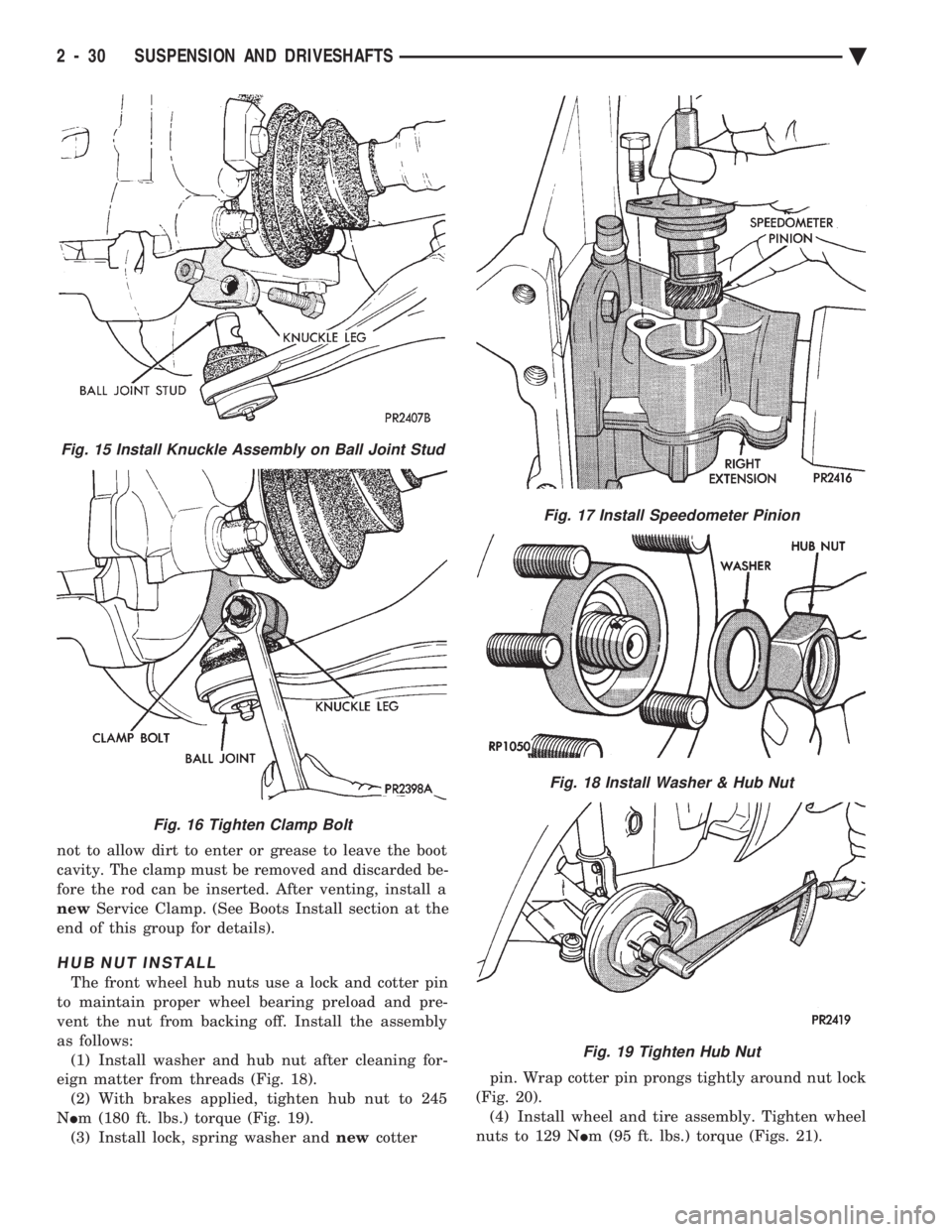 CHEVROLET DYNASTY 1993 Manual Online not to allow dirt to enter or grease to leave the boot 
cavity. The clamp must be removed and discarded be-
fore the rod can be inserted. After venting, install a
new  Service Clamp. (See Boots Instal
