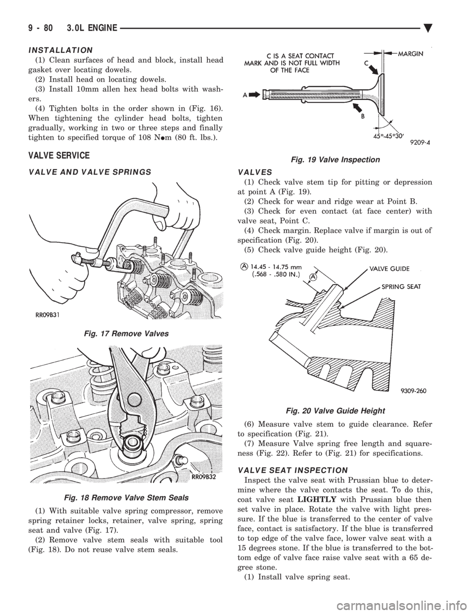 CHEVROLET PLYMOUTH ACCLAIM 1993 Service Manual INSTALLATION
(1) Clean surfaces of head and block, install head
gasket over locating dowels. (2) Install head on locating dowels.
(3) Install 10mm allen hex head bolts with wash-
ers. (4) Tighten bol CHEVROLET PLYMOUTH ACCLAIM 1993 Service Manual INSTALLATION
(1) Clean surfaces of head and block, install head
gasket over locating dowels. (2) Install head on locating dowels.
(3) Install 10mm allen hex head bolts with wash-
ers. (4) Tighten bol