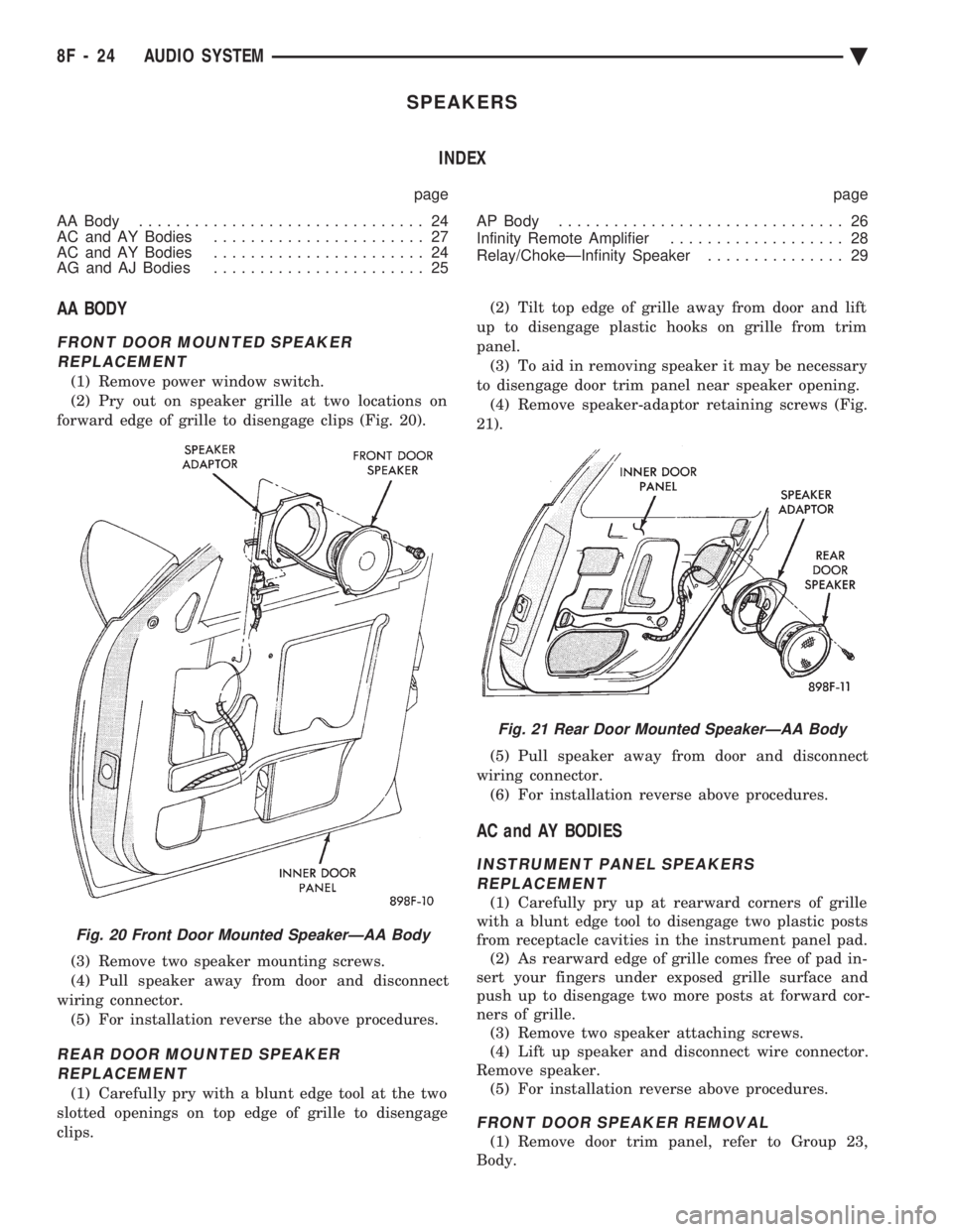 CHEVROLET PLYMOUTH ACCLAIM 1993 Service Manual SPEAKERS INDEX
page page
AA Body ............................... 24
AC and AY Bodies ....................... 27
AC and AY Bodies ....................... 24
AG and AJ Bodies ................... CHEVROLET PLYMOUTH ACCLAIM 1993 Service Manual SPEAKERS INDEX
page page
AA Body ............................... 24
AC and AY Bodies ....................... 27
AC and AY Bodies ....................... 24
AG and AJ Bodies ...................