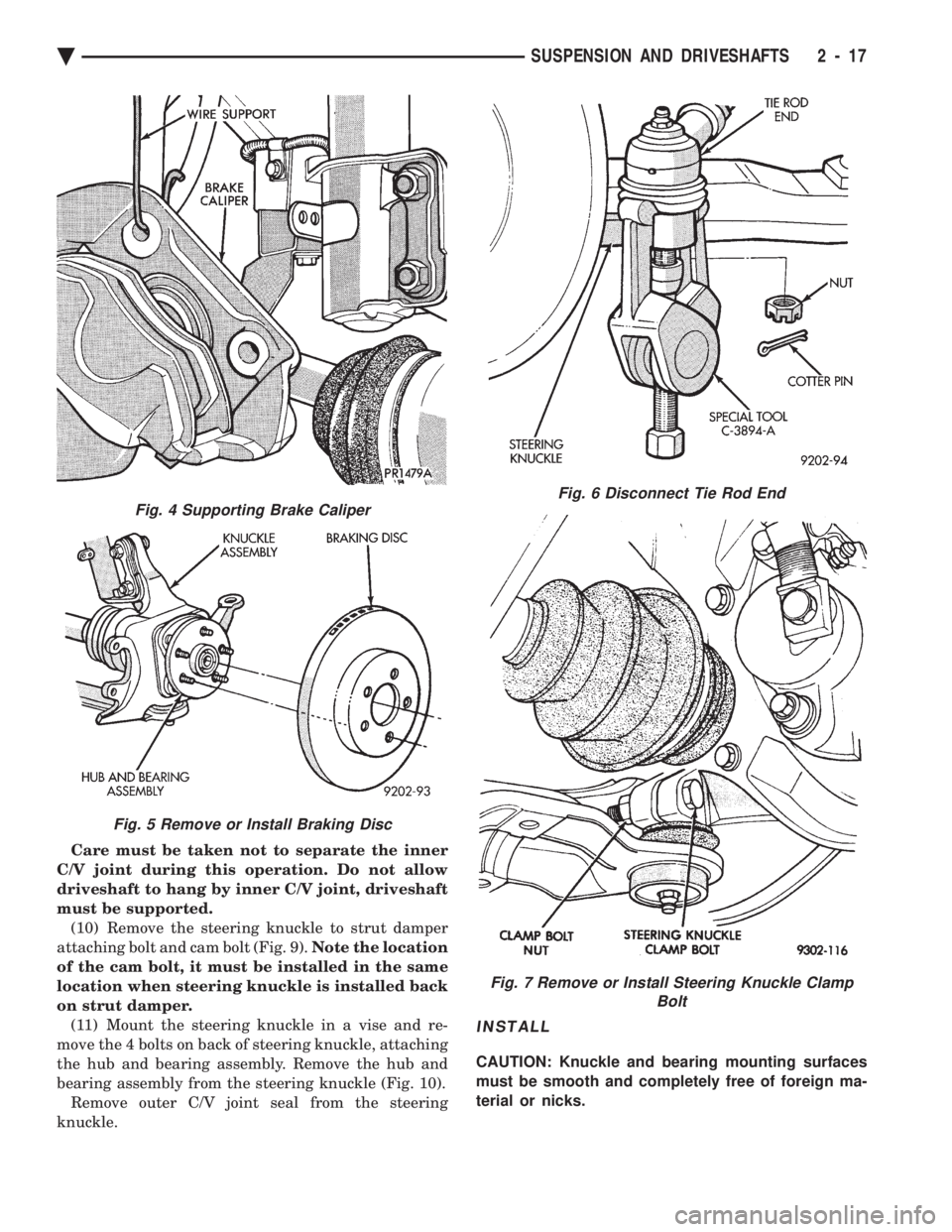 CHEVROLET PLYMOUTH ACCLAIM 1993 Manual PDF Care must be taken not to separate the inner
C/V joint during this operation. Do not allow
driveshaft to hang by inner C/V joint, driveshaft
must be supported. (10) Remove the steering knuckle to str CHEVROLET PLYMOUTH ACCLAIM 1993 Manual PDF Care must be taken not to separate the inner
C/V joint during this operation. Do not allow
driveshaft to hang by inner C/V joint, driveshaft
must be supported. (10) Remove the steering knuckle to str