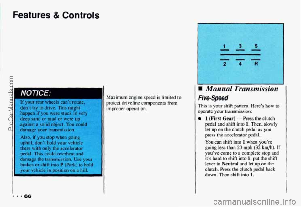 CHEVROLET CAMARO 1993 Repair Manual Features & Controls
r
If your rear wheels can’t rotat
don’t try to drive.
This might
happen if you were stuck
in v
deep sand or mud or were up
, , against a solid object. You CHEVROLET CAMARO 1993 Repair Manual Features & Controls
r
If your rear wheels can’t rotat
don’t try to drive.
This might
happen if you were stuck
in v
deep sand or mud or were up
, , against a solid object. You