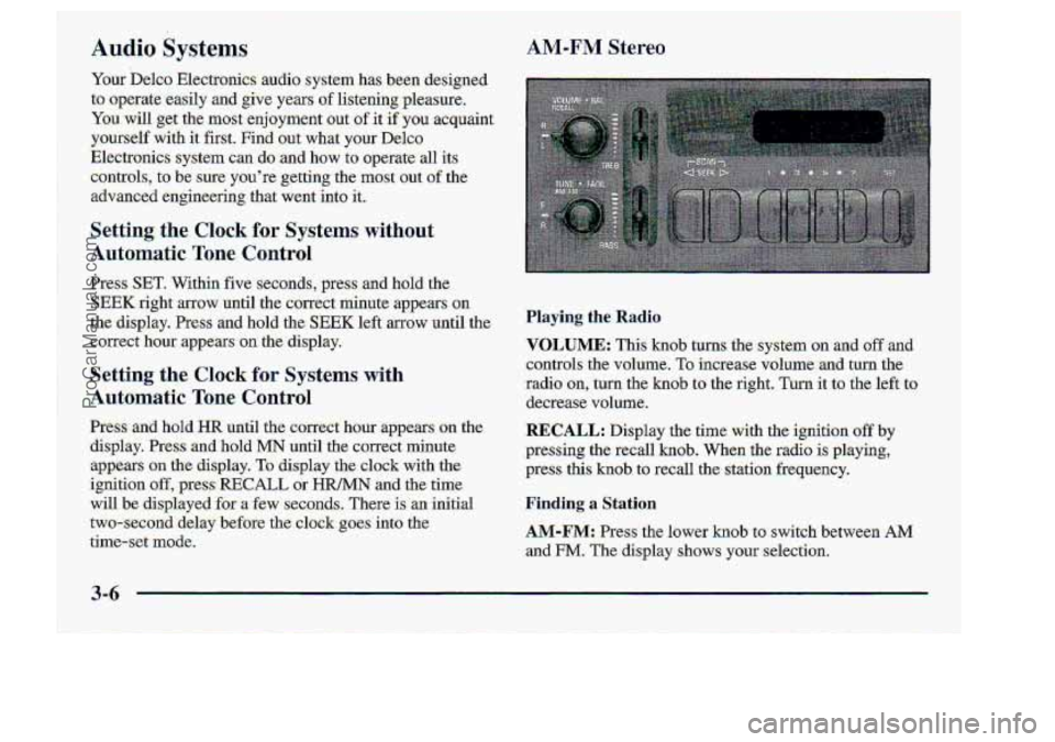 CHEVROLET S10 1998 Owners Manual 1
It
I
Audio Systems
Your DeIco Electtonics--audio system. has been.designed
to operate-easily
.and give years of listening -pleasure.
You..wilJ
get the rnost-.enjoyment out of it if you CHEVROLET S10 1998 Owners Manual 1
It
I
Audio Systems
Your DeIco Electtonics--audio system. has been.designed
to operate-easily
.and give years of listening -pleasure.
You..wilJ
get the rnost-.enjoyment out of it if you