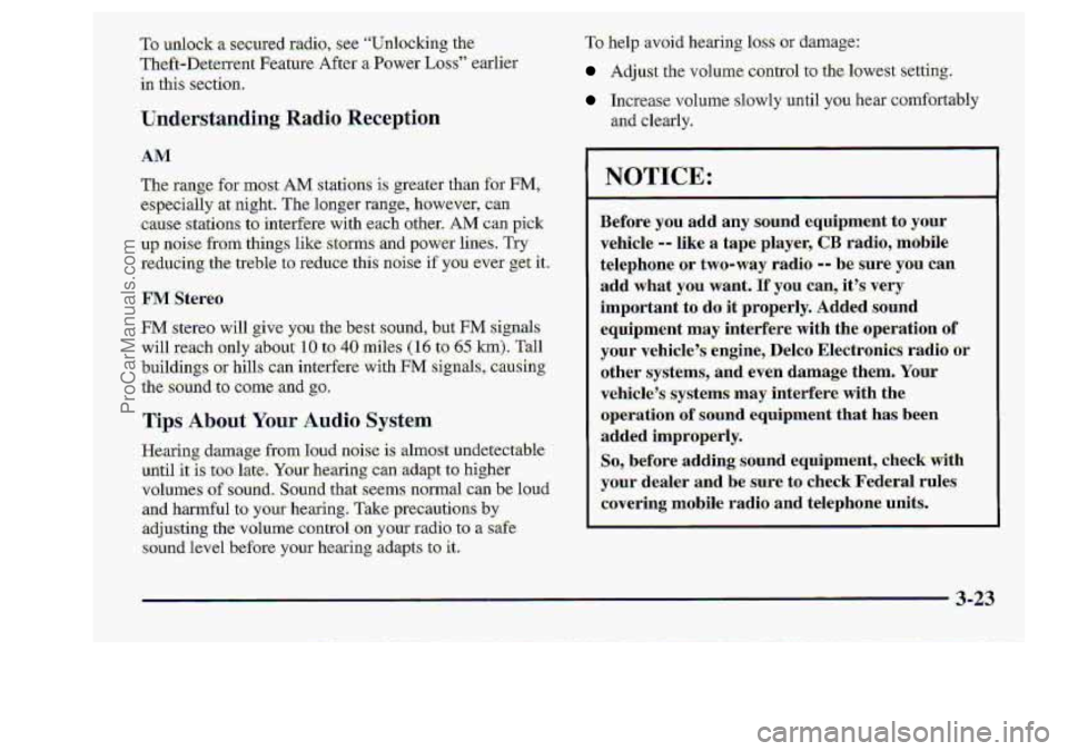 CHEVROLET S10 1998 Owners Manual To unlock a secured radio, see “Unlocking the’
Theft-Dtt Feature
.After a Power Loss7’ earller
in this section.
-Understanding. Radio Reception
To. help avoid hearmg
Adjust the volume. CHEVROLET S10 1998 Owners Manual To unlock a secured radio, see “Unlocking the’
Theft-Dtt Feature
.After a Power Loss7’ earller
in this section.
-Understanding. Radio Reception
To. help avoid hearmg
Adjust the volume.