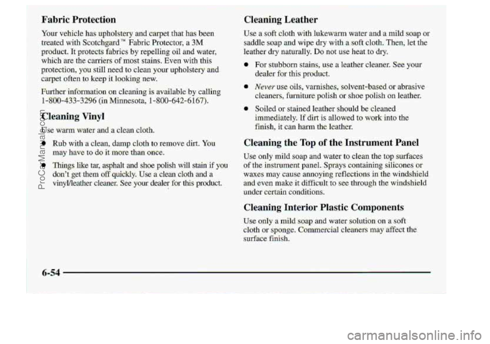 CHEVROLET S10 1998  Owners Manual Cleaning Vinyl 
6-54 
ProCarManuals.com 
