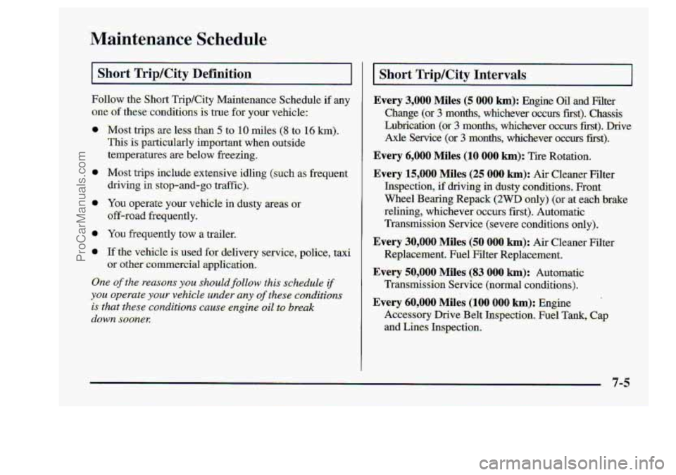 CHEVROLET S10 1998  Owners Manual Maint -.-- ---a Schedule 
I Short Trip/C.ity .Definition 1 
7-5 
ProCarManuals.com 