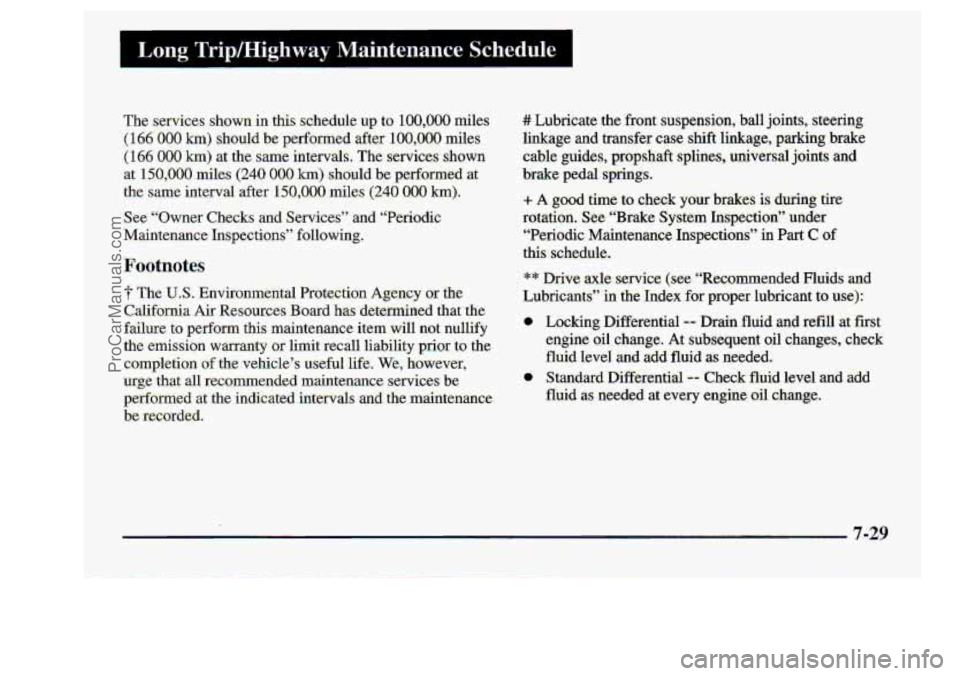 CHEVROLET S10 1998 Owners Manual Long. IripPHighvvay Maintenance Schedule
Footnotes
7-29
ProCarManuals.com CHEVROLET S10 1998 Owners Manual Long. IripPHighvvay Maintenance Schedule
Footnotes
7-29
ProCarManuals.com