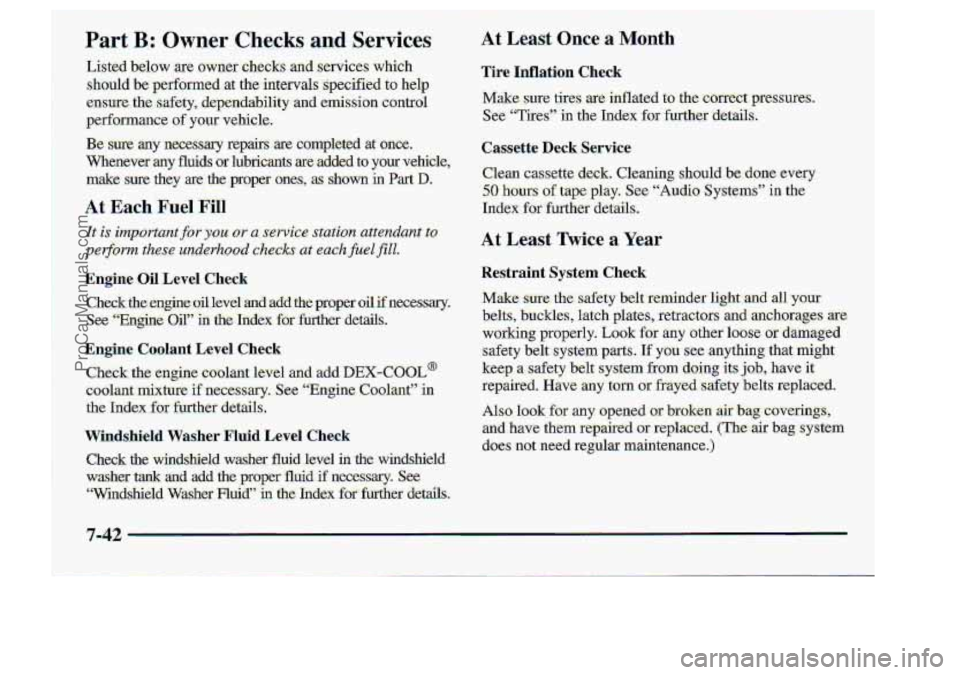 CHEVROLET S10 1998  Owners Manual up- 
Part B-: Owner Checks .and Services 
Cassette Deck Service 
At L.east Twice a, Year 
7-42 
ProCarManuals.com 