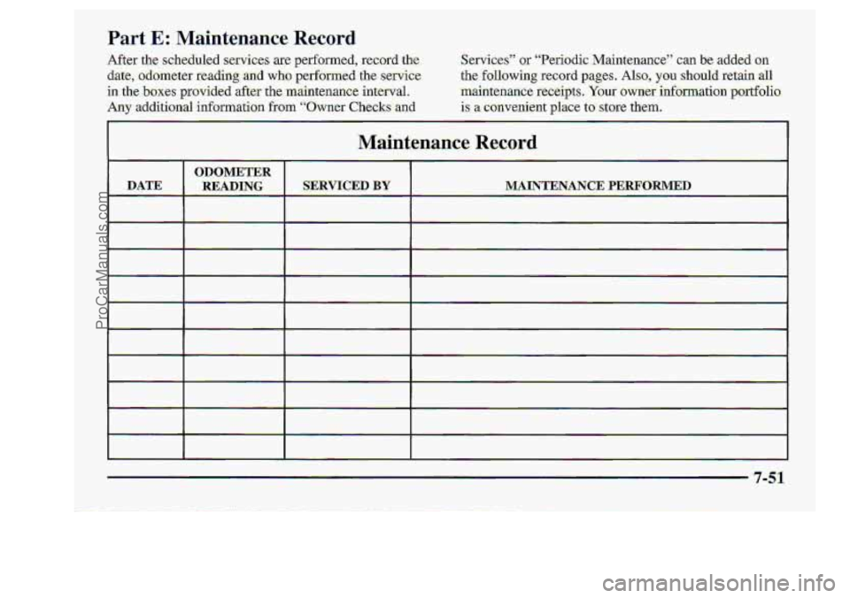CHEVROLET S10 1998 Owners Manual Part E: .Maintenanc.e Record
7-51
ProCarManuals.com CHEVROLET S10 1998 Owners Manual Part E: .Maintenanc.e Record
7-51
ProCarManuals.com