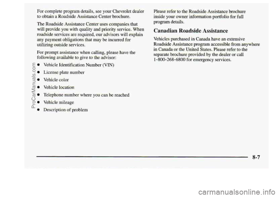 CHEVROLET S10 1998  Owners Manual Vehicle 1dentiflc.qtiun Number (VIN) 
License plate  number 
Vehicle  color 
Vehicle  lucation 
Tekphane  number  where  you  can:be. reached 
Vehicle  mileage 
Description of problem 
Please mer to t