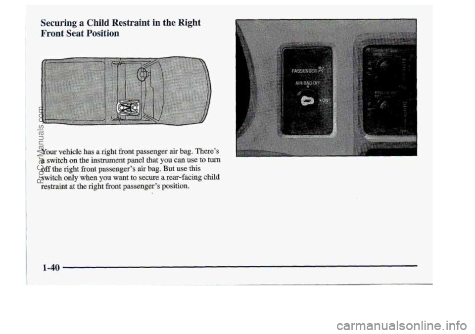 CHEVROLET S10 1998 Owners Manual Securing a Child Restraint in the Right
Front Seat. Position
ProCarManuals.com CHEVROLET S10 1998 Owners Manual Securing a Child Restraint in the Right
Front Seat. Position
ProCarManuals.com