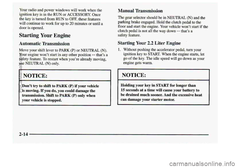 CHEVROLET S10 1998 Manual PDF if
Starting ‘Y6wr Engine.
D.on,”t.try* to shift to PARK (P).if yiriur vehicle
‘is movingw If yov do,: you aould damage :the.
trafl,sp&Sion.
Shift t6 PARK , ’1 anly~ when.
your vehic1e.k CHEVROLET S10 1998 Manual PDF if
Starting ‘Y6wr Engine.
D.on,”t.try* to shift to PARK (P).if yiriur vehicle
‘is movingw If yov do,: you aould damage :the.
trafl,sp&Sion.
Shift t6 PARK , ’1 anly~ when.
your vehic1e.k