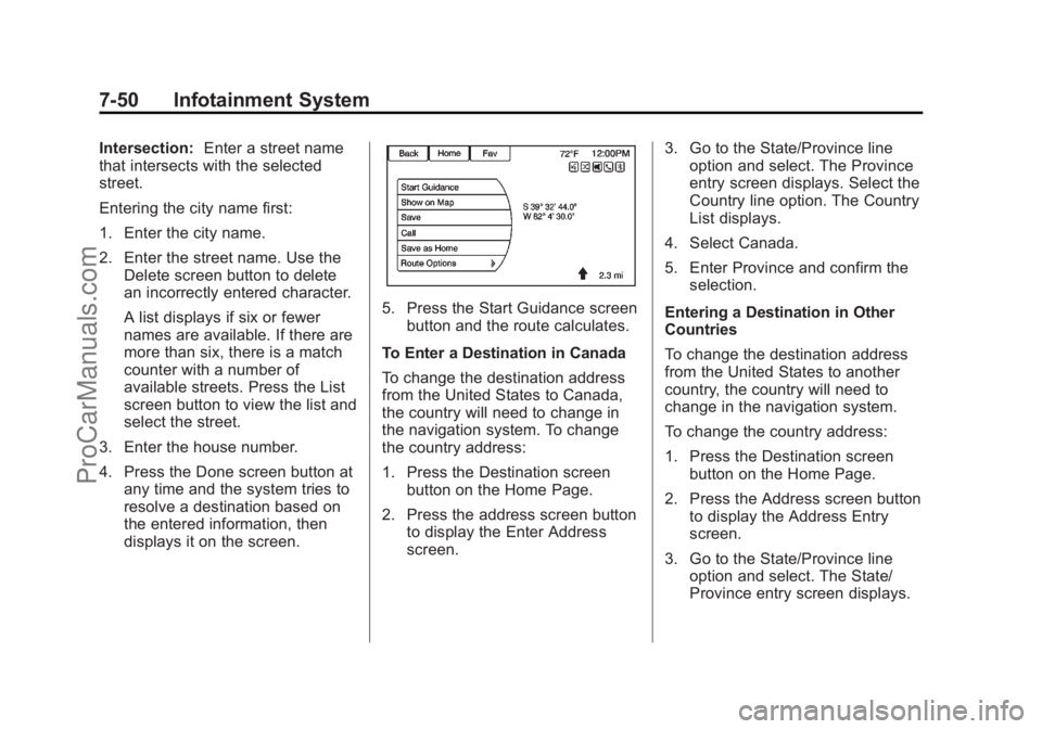 CHEVROLET SS 2014  Owners Manual Black plate (50,1)Chevrolet SS Sedan Owner Manual (GMNA-Localizing-U.S.-6014851) - 2014 -
1st Edition - 8/22/13
7-50 Infotainment System
Intersection:Enter a street name
that intersects with the selec