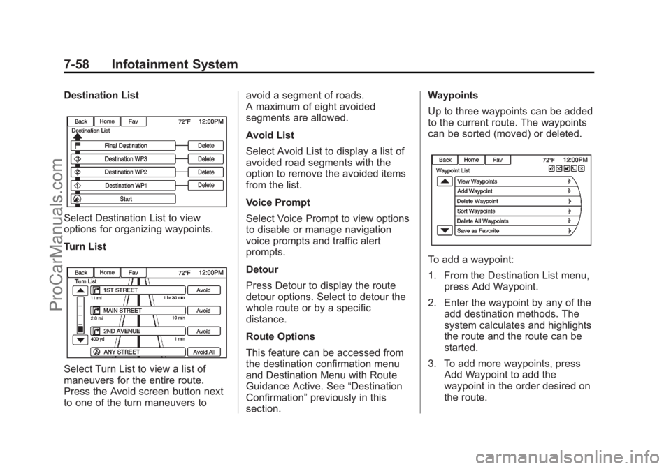CHEVROLET SS 2014  Owners Manual Black plate (58,1)Chevrolet SS Sedan Owner Manual (GMNA-Localizing-U.S.-6014851) - 2014 -
1st Edition - 8/22/13
7-58 Infotainment System
Destination List
Select Destination List to view
options for or