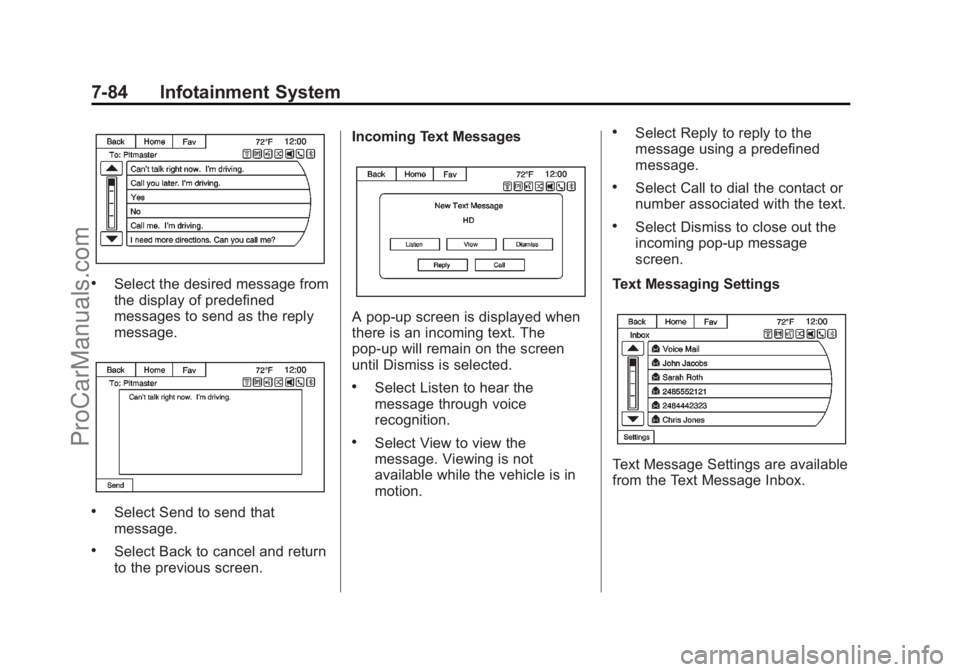 CHEVROLET SS 2014  Owners Manual Black plate (84,1)Chevrolet SS Sedan Owner Manual (GMNA-Localizing-U.S.-6014851) - 2014 -
1st Edition - 8/22/13
7-84 Infotainment System
.Select the desired message from
the display of predefined
mess