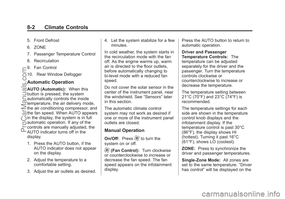 CHEVROLET SS 2014  Owners Manual Black plate (2,1)Chevrolet SS Sedan Owner Manual (GMNA-Localizing-U.S.-6014851) - 2014 -
1st Edition - 8/22/13
8-2 Climate Controls
5. Front Defrost
6. ZONE
7. Passenger Temperature Control
8. Recircu