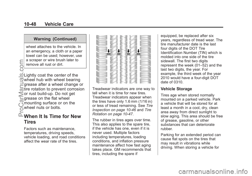 CHEVROLET SS 2014  Owners Manual Black plate (48,1)Chevrolet SS Sedan Owner Manual (GMNA-Localizing-U.S.-6014851) - 2014 -
1st Edition - 8/22/13
10-48 Vehicle Care
Warning (Continued)
wheel attaches to the vehicle. In
an emergency, a