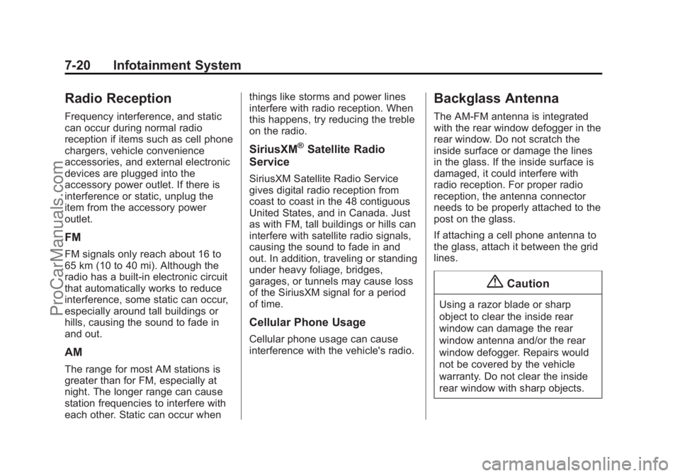 CHEVROLET SS 2015 Owners Manual Black plate (20,1)Chevrolet SS Sedan Owner Manual (GMNA-Localizing-U.S.-7707491) - 2015 -
crc - 9/11/14
7-20 Infotainment System
Radio Reception
Frequency interference, and static
can occur during nor CHEVROLET SS 2015 Owners Manual Black plate (20,1)Chevrolet SS Sedan Owner Manual (GMNA-Localizing-U.S.-7707491) - 2015 -
crc - 9/11/14
7-20 Infotainment System
Radio Reception
Frequency interference, and static
can occur during nor