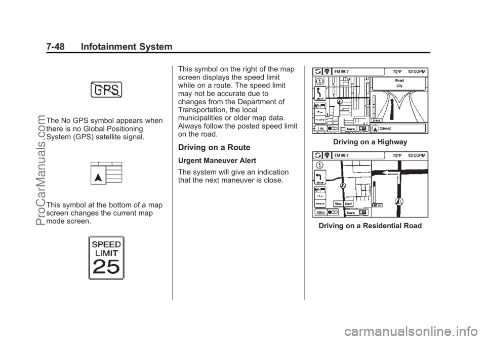 CHEVROLET SS 2015  Owners Manual Black plate (48,1)Chevrolet SS Sedan Owner Manual (GMNA-Localizing-U.S.-7707491) - 2015 -
crc - 9/11/14
7-48 Infotainment System
The No GPS symbol appears when
there is no Global Positioning
System (G