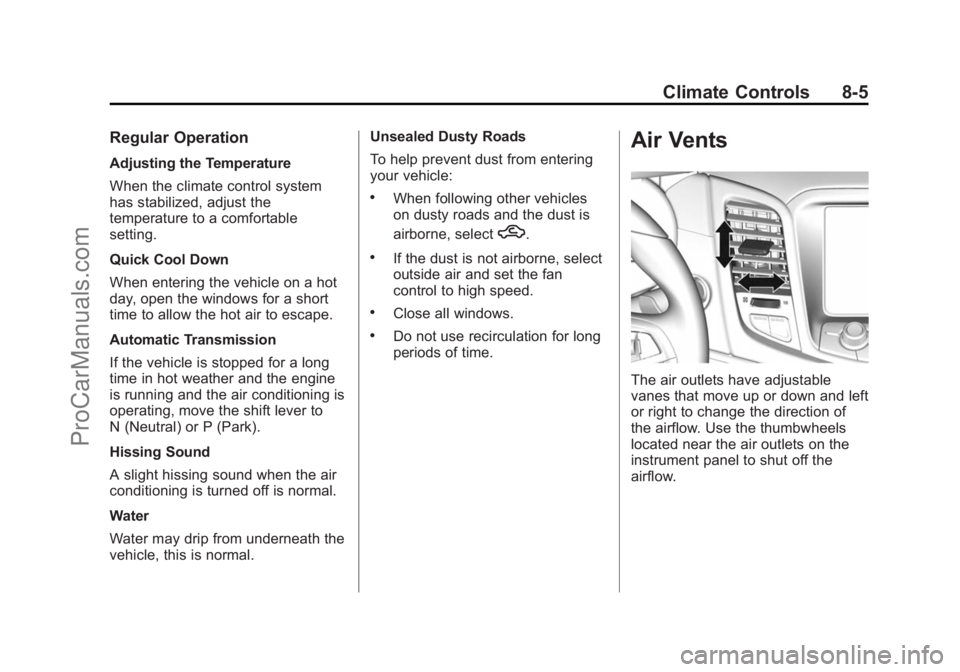 CHEVROLET SS 2015  Owners Manual Black plate (5,1)Chevrolet SS Sedan Owner Manual (GMNA-Localizing-U.S.-7707491) - 2015 -
crc - 9/11/14
Climate Controls 8-5
Regular Operation
Adjusting the Temperature
When the climate control system
