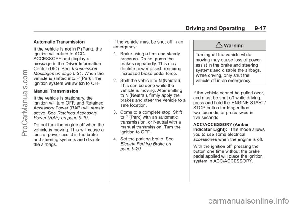CHEVROLET SS 2015  Owners Manual Black plate (17,1)Chevrolet SS Sedan Owner Manual (GMNA-Localizing-U.S.-7707491) - 2015 -
crc - 9/11/14
Driving and Operating 9-17
Automatic Transmission
If the vehicle is not in P (Park), the
ignitio