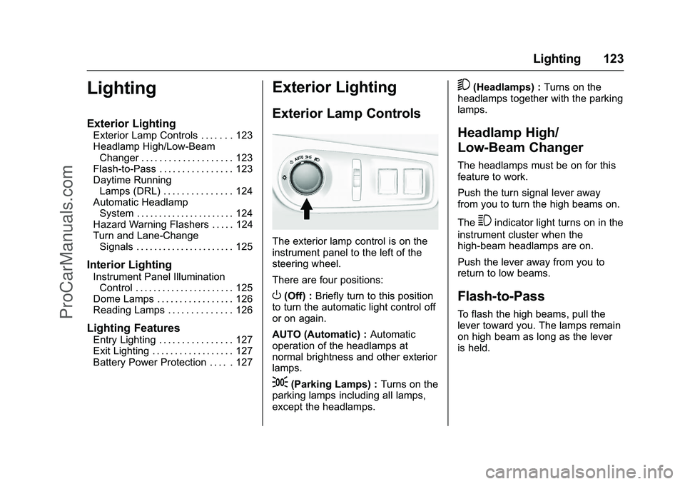 CHEVROLET SS 2016 Owners Manual Chevrolet SS Sedan Owner Manual (GMNA-Localizing-U.S.-9234782) - 2016 -
CRC - 8/24/15
Lighting 123
Lighting
Exterior Lighting
Exterior Lamp Controls . . . . . . . 123
Headlamp High/Low-BeamChanger . . CHEVROLET SS 2016 Owners Manual Chevrolet SS Sedan Owner Manual (GMNA-Localizing-U.S.-9234782) - 2016 -
CRC - 8/24/15
Lighting 123
Lighting
Exterior Lighting
Exterior Lamp Controls . . . . . . . 123
Headlamp High/Low-BeamChanger . .