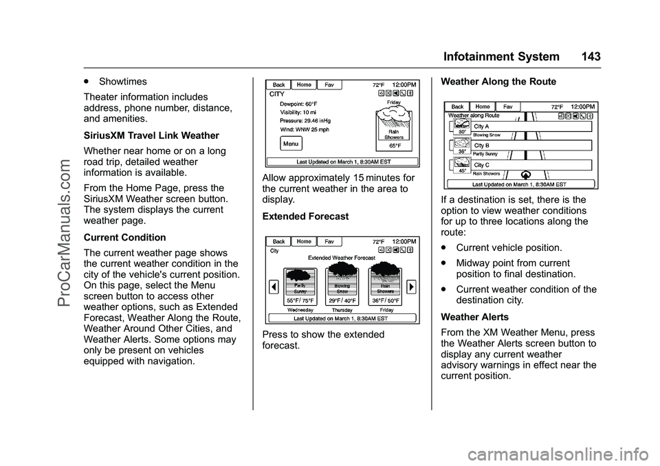 CHEVROLET SS 2016 Owners Manual Chevrolet SS Sedan Owner Manual (GMNA-Localizing-U.S.-9234782) - 2016 -
CRC - 8/24/15
Infotainment System 143
.Showtimes
Theater information includes
address, phone number, distance,
and amenities.
Si CHEVROLET SS 2016 Owners Manual Chevrolet SS Sedan Owner Manual (GMNA-Localizing-U.S.-9234782) - 2016 -
CRC - 8/24/15
Infotainment System 143
.Showtimes
Theater information includes
address, phone number, distance,
and amenities.
Si