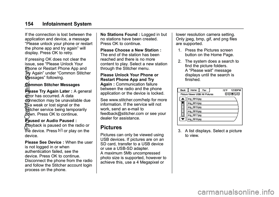 CHEVROLET SS 2016 Owners Manual Chevrolet SS Sedan Owner Manual (GMNA-Localizing-U.S.-9234782) - 2016 -
CRC - 8/24/15
154 Infotainment System
If the connection is lost between the
application and device, a message
“Please unlock y CHEVROLET SS 2016 Owners Manual Chevrolet SS Sedan Owner Manual (GMNA-Localizing-U.S.-9234782) - 2016 -
CRC - 8/24/15
154 Infotainment System
If the connection is lost between the
application and device, a message
“Please unlock y