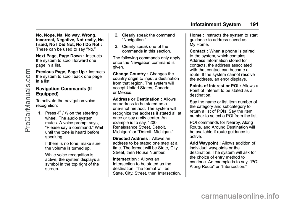 CHEVROLET SS 2016 Owners Manual Chevrolet SS Sedan Owner Manual (GMNA-Localizing-U.S.-9234782) - 2016 -
CRC - 8/24/15
Infotainment System 191
No, Nope, Na, No way, Wrong,
Incorrect, Negative, Not really, No
I said, No I Did Not, No CHEVROLET SS 2016 Owners Manual Chevrolet SS Sedan Owner Manual (GMNA-Localizing-U.S.-9234782) - 2016 -
CRC - 8/24/15
Infotainment System 191
No, Nope, Na, No way, Wrong,
Incorrect, Negative, Not really, No
I said, No I Did Not, No