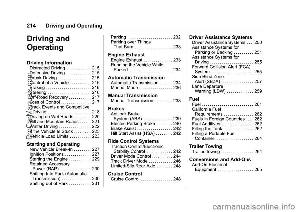 CHEVROLET SS 2016 Owners Manual Chevrolet SS Sedan Owner Manual (GMNA-Localizing-U.S.-9234782) - 2016 -
CRC - 8/24/15
214 Driving and Operating
Driving and
Operating
Driving Information
Distracted Driving . . . . . . . . . . . . 215 CHEVROLET SS 2016 Owners Manual Chevrolet SS Sedan Owner Manual (GMNA-Localizing-U.S.-9234782) - 2016 -
CRC - 8/24/15
214 Driving and Operating
Driving and
Operating
Driving Information
Distracted Driving . . . . . . . . . . . . 215