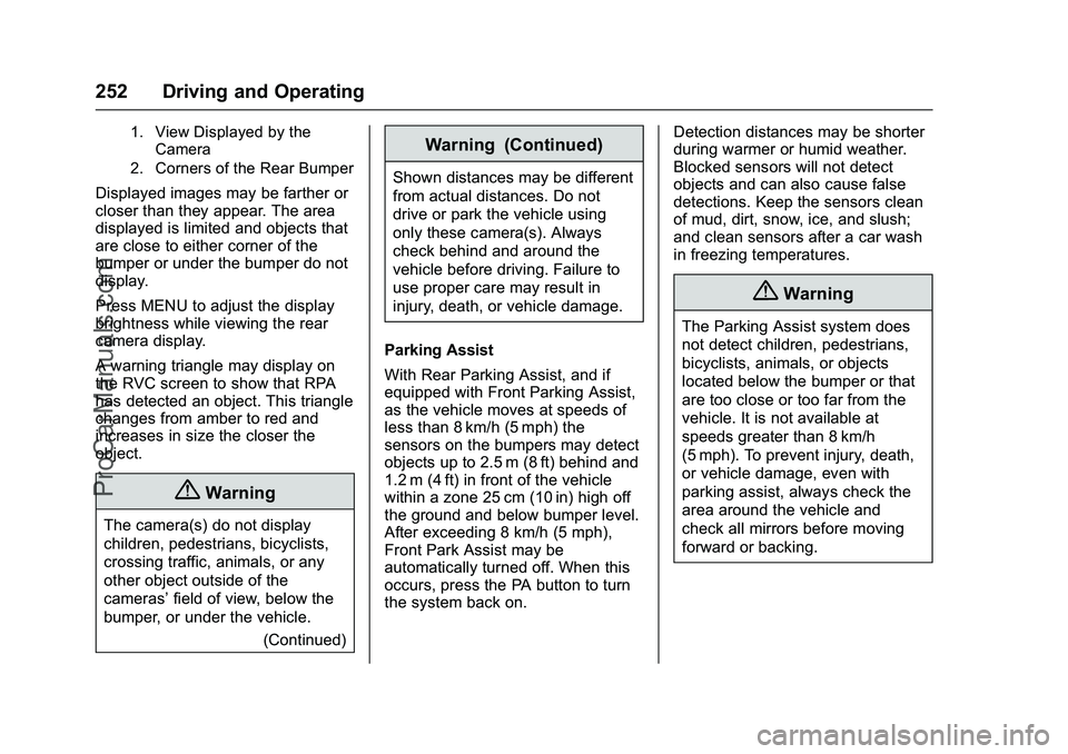 CHEVROLET SS 2016 Owners Manual Chevrolet SS Sedan Owner Manual (GMNA-Localizing-U.S.-9234782) - 2016 -
CRC - 8/24/15
252 Driving and Operating
1. View Displayed by theCamera
2. Corners of the Rear Bumper
Displayed images may be far CHEVROLET SS 2016 Owners Manual Chevrolet SS Sedan Owner Manual (GMNA-Localizing-U.S.-9234782) - 2016 -
CRC - 8/24/15
252 Driving and Operating
1. View Displayed by theCamera
2. Corners of the Rear Bumper
Displayed images may be far