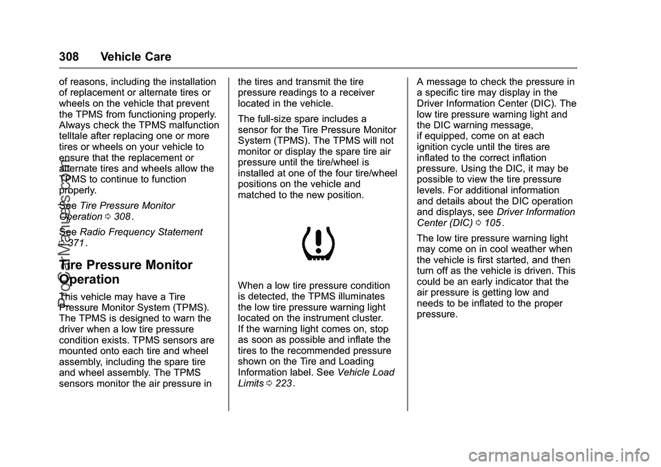 CHEVROLET SS 2016 Owners Manual Chevrolet SS Sedan Owner Manual (GMNA-Localizing-U.S.-9234782) - 2016 -
CRC - 8/24/15
308 Vehicle Care
of reasons, including the installation
of replacement or alternate tires or
wheels on the vehicle CHEVROLET SS 2016 Owners Manual Chevrolet SS Sedan Owner Manual (GMNA-Localizing-U.S.-9234782) - 2016 -
CRC - 8/24/15
308 Vehicle Care
of reasons, including the installation
of replacement or alternate tires or
wheels on the vehicle
