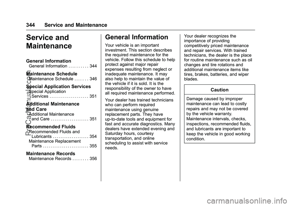 CHEVROLET SS 2016  Owners Manual Chevrolet SS Sedan Owner Manual (GMNA-Localizing-U.S.-9234782) - 2016 -
CRC - 8/24/15
344 Service and Maintenance
Service and
Maintenance
General Information
General Information . . . . . . . . . . 34