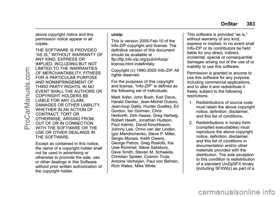 CHEVROLET SS 2016 Owners Manual Chevrolet SS Sedan Owner Manual (GMNA-Localizing-U.S.-9234782) - 2016 -
CRC - 8/24/15
OnStar 383
above copyright notice and this
permission notice appear in all
copies.
THE SOFTWARE IS PROVIDED
“AS CHEVROLET SS 2016 Owners Manual Chevrolet SS Sedan Owner Manual (GMNA-Localizing-U.S.-9234782) - 2016 -
CRC - 8/24/15
OnStar 383
above copyright notice and this
permission notice appear in all
copies.
THE SOFTWARE IS PROVIDED
“AS