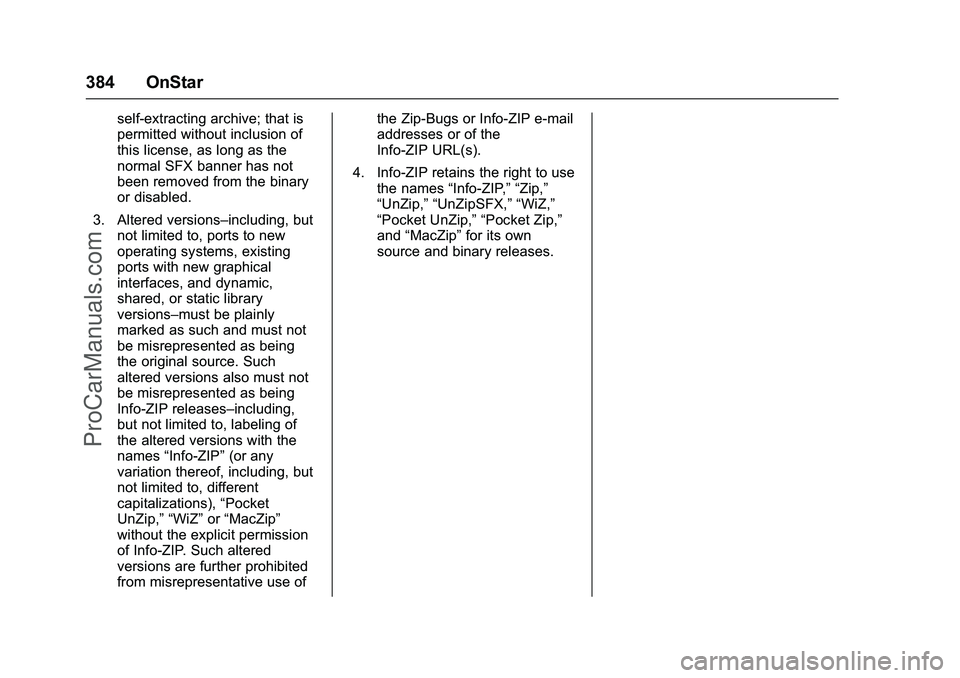 CHEVROLET SS 2016 Owners Manual Chevrolet SS Sedan Owner Manual (GMNA-Localizing-U.S.-9234782) - 2016 -
CRC - 8/24/15
384 OnStar
self-extracting archive; that is
permitted without inclusion of
this license, as long as the
normal SFX CHEVROLET SS 2016 Owners Manual Chevrolet SS Sedan Owner Manual (GMNA-Localizing-U.S.-9234782) - 2016 -
CRC - 8/24/15
384 OnStar
self-extracting archive; that is
permitted without inclusion of
this license, as long as the
normal SFX