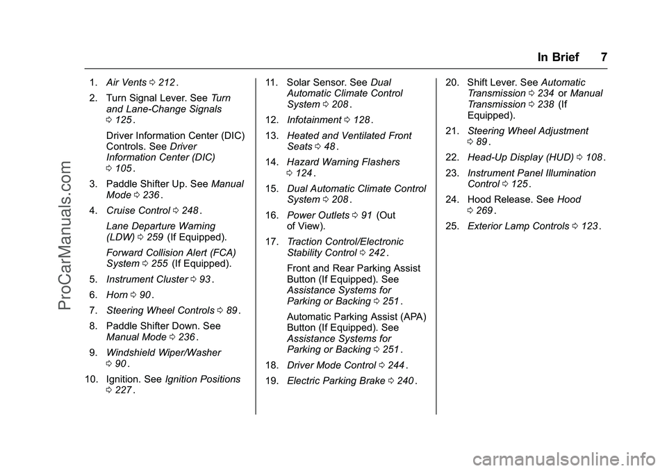 CHEVROLET SS 2016  Owners Manual Chevrolet SS Sedan Owner Manual (GMNA-Localizing-U.S.-9234782) - 2016 -
CRC - 8/24/15
In Brief 7
1.Air Vents 0212ii.
2. Turn Signal Lever. See Turn
and Lane-Change Signals
0 125
ii.
Driver Information