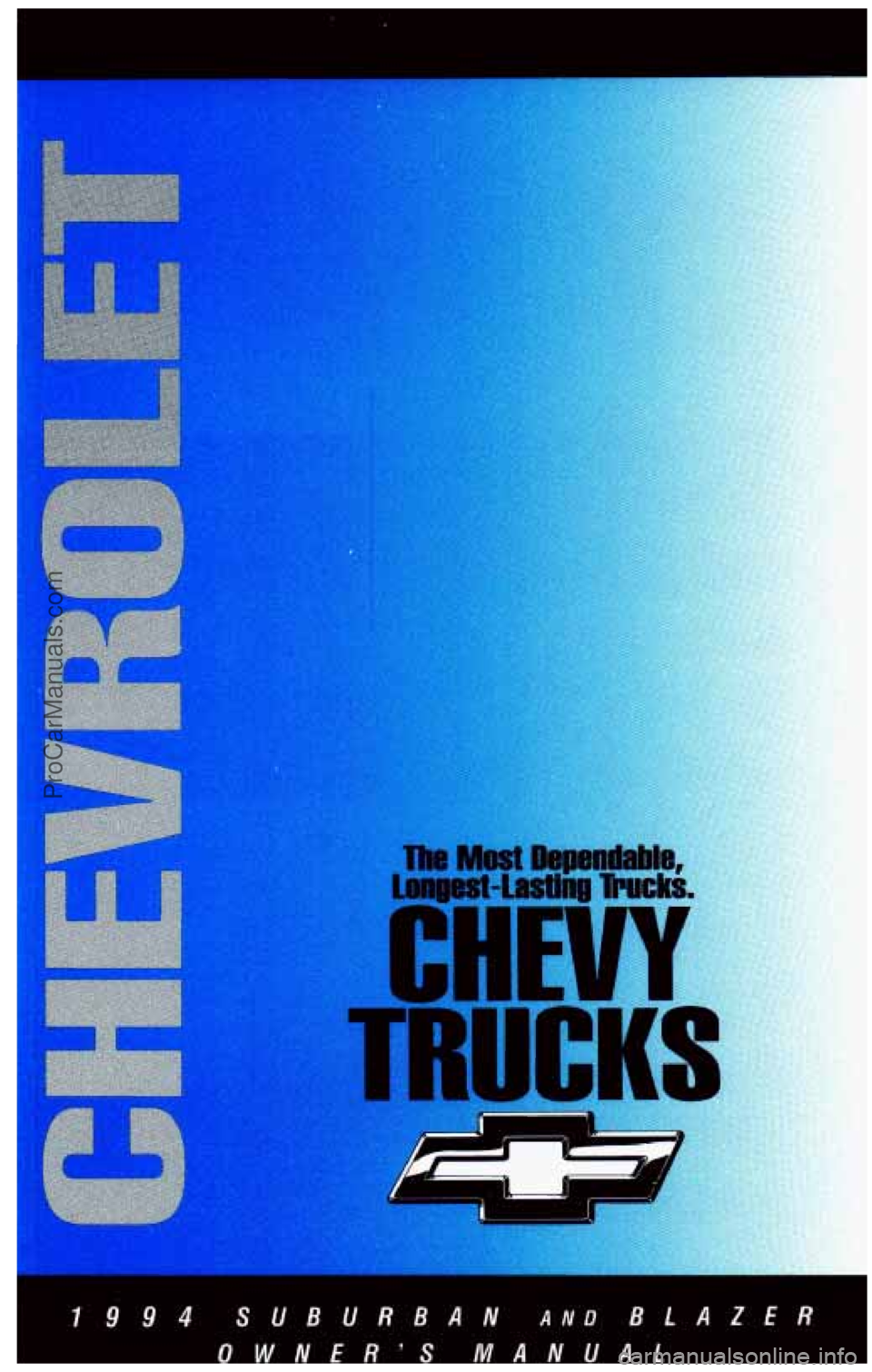 CHEVROLET SUBURBAN 1994  Owners Manual 7994 SUBURBAN AND BLAZER 
OWNER’S  MANUAL 
ProCarManuals.com 