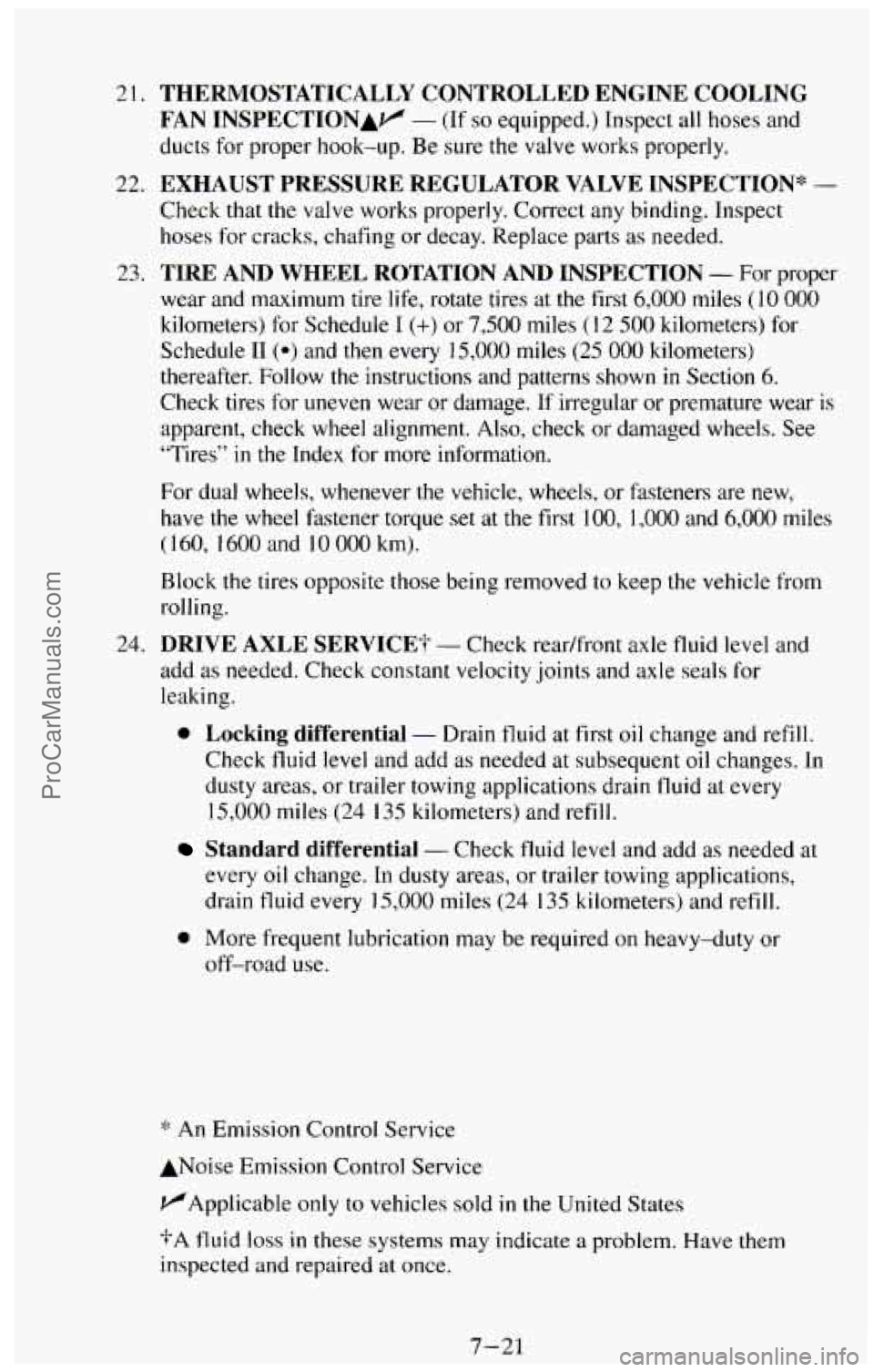 CHEVROLET SUBURBAN 1994  Owners Manual 2 I. THERMOSTATICALLY  CONTROLLED  ENGINE  COOLING FAN  INSPECTIONAI/ 
- (If so equipped.)  Inspect  all  hoses  and 
ducts for proper  hook-up. Be sure  the  valve  works  properly. 
22. EXHAUST  PRE