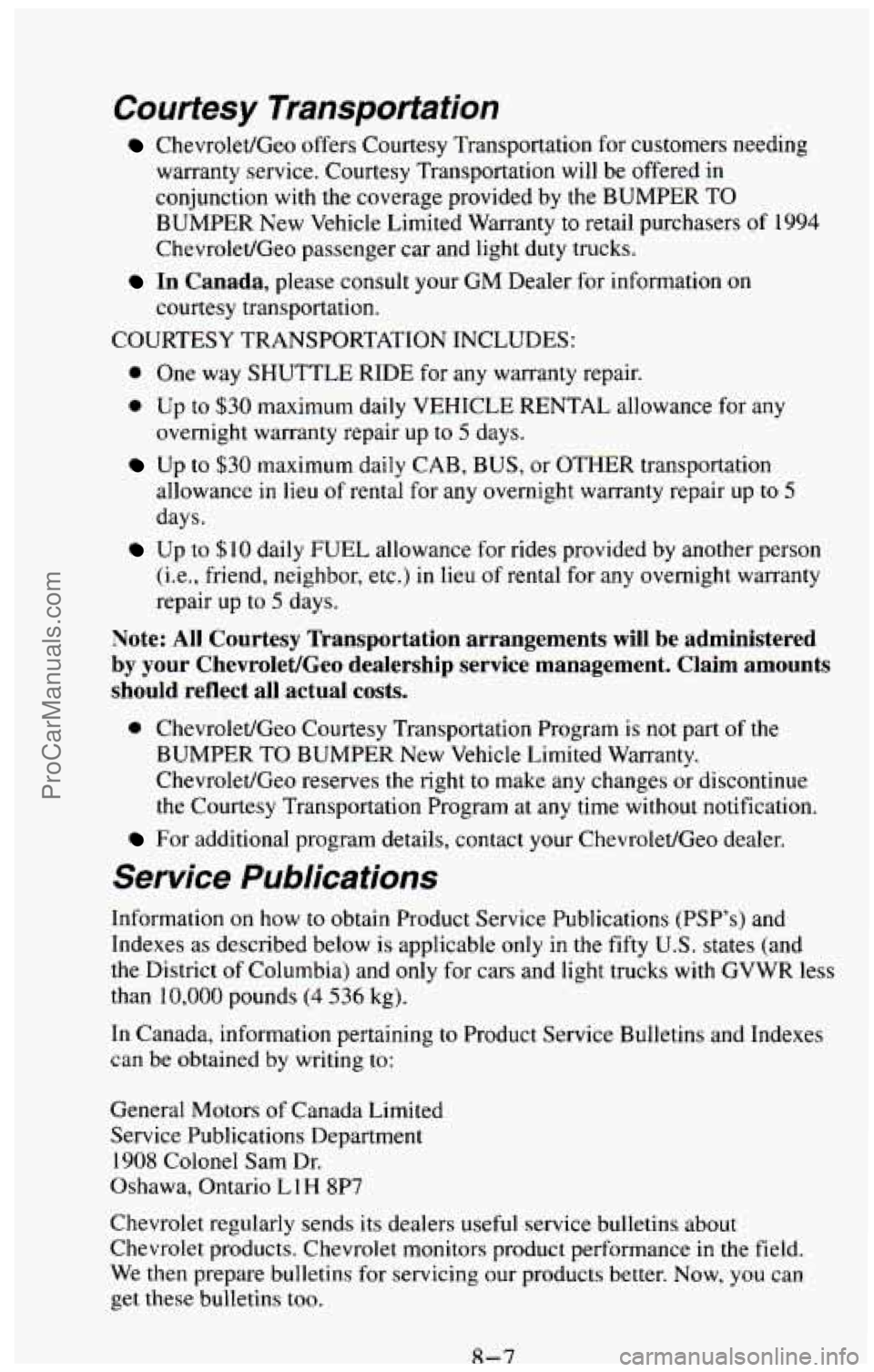 CHEVROLET SUBURBAN 1994 Owners Manual Courtesy Transportation
Chevrolet/Geo offers Courtesy Transportation for customers needing
warranty service. Courtesy Transportation will be offered in
conjunction
with the coverage p CHEVROLET SUBURBAN 1994 Owners Manual Courtesy Transportation
Chevrolet/Geo offers Courtesy Transportation for customers needing
warranty service. Courtesy Transportation will be offered in
conjunction
with the coverage p